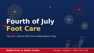 Person in supportive sandals enjoying a Fourth of July celebration with fireworks — foot care tips from DeNiel Foot & Ankle Center in Houston.
